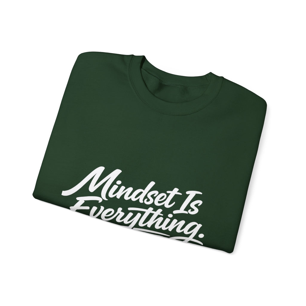 WEDNESDAY MOTIVATION - "Mindset Is Everything" Crewneck Sweatshirt