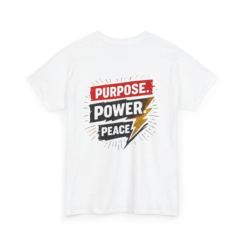 FRIDAY MOTIVATION - "Purpose. Power. Peace." T-Shirt