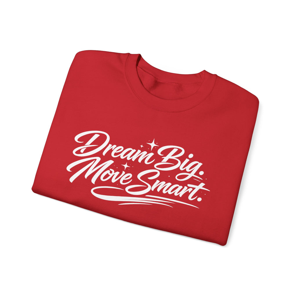 TUESDAY MOTIVATION- Crewneck Sweatshirt Minimal White Classic Pullover "DREAM BIG MOVE SMART"