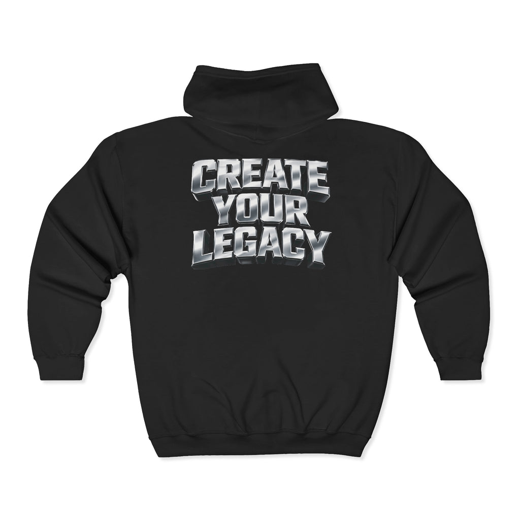 Unisex Full Zip Hooded Sweatshirt: CREATE YOUR LEGACY