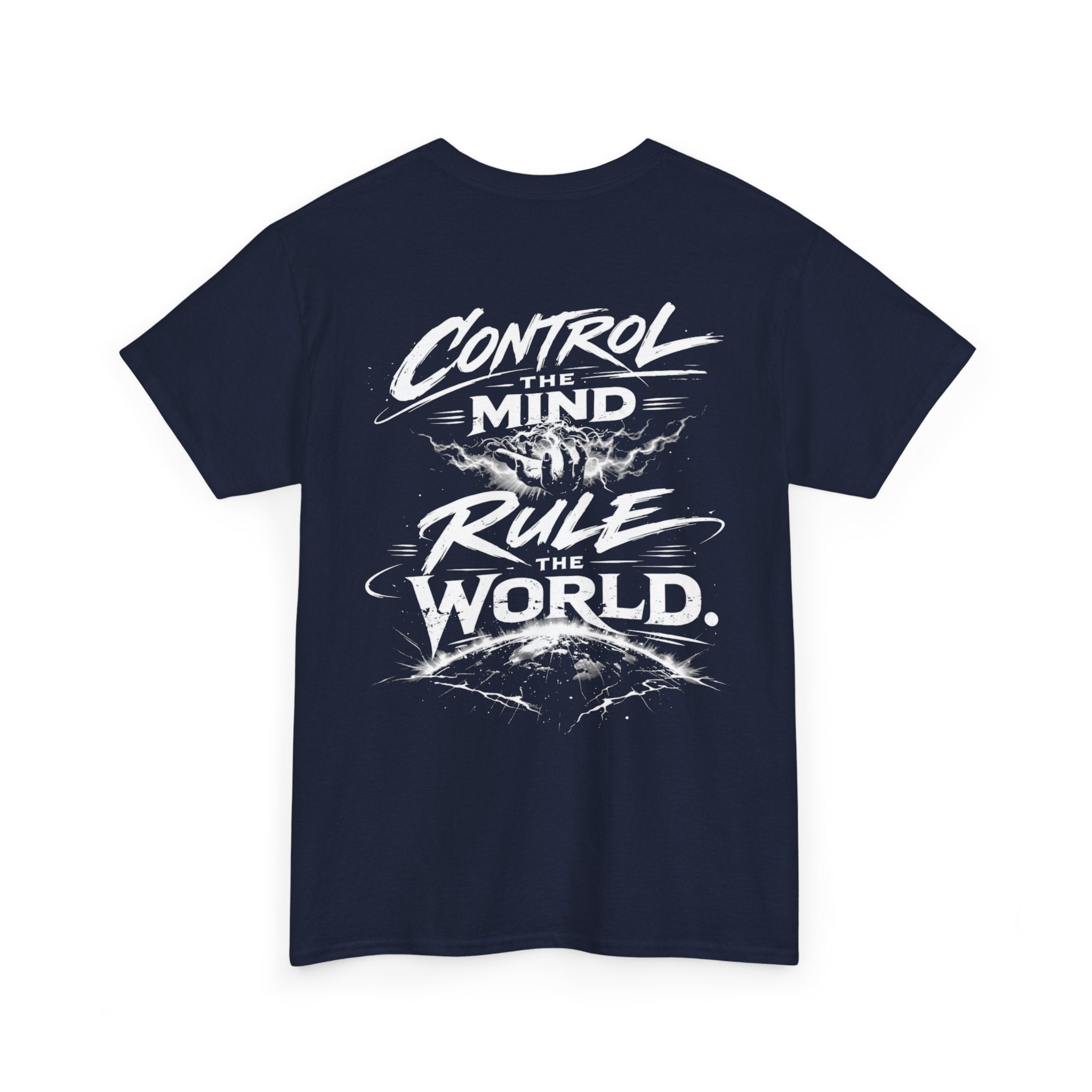 SATURDAY MOTIVATION - "Control the Mind. Rule the World" T-Shirt