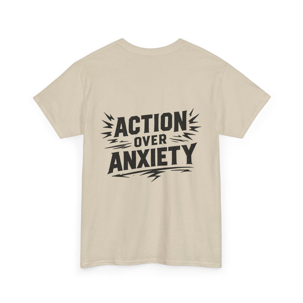 THURSDAY MOTIVATION - "Action Over Anxiety" T‑Shirt